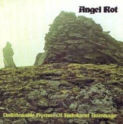 Angel Rot : Unlistenable Hymns of Indulgent Damnage